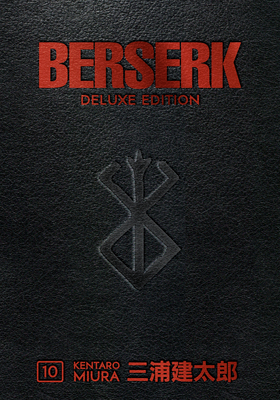 Berserk Deluxe Volume 10 By Kentaro Miura, Kentaro Miura (Illustrator), Duane Johnson (Translated by) Cover Image