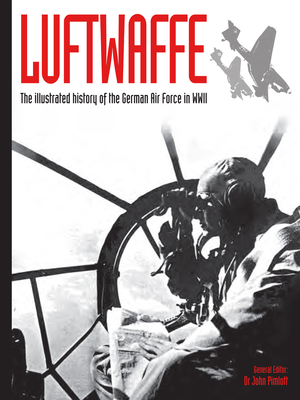 Luftwaffe: The Illustrated History of the German Air Force in Wwiivolume 4 Cover Image