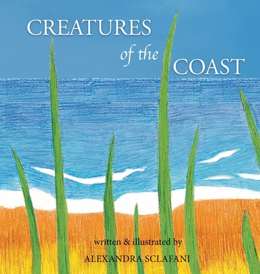 Creatures of the Coast By Alexandra Sclafani, Alexandra Sclafani (Illustrator) Cover Image