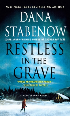 Restless in the Grave: A Kate Shugak Novel (Kate Shugak Novels #19) By Dana Stabenow Cover Image