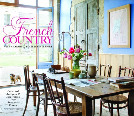 French Country: Collected & Timeless Charm