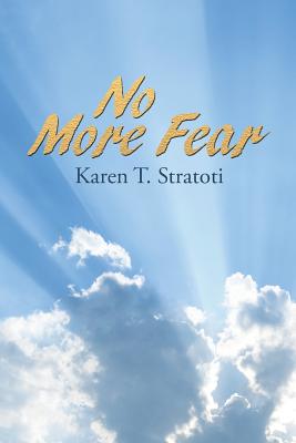 No More Fear By Karen T. Stratoti Cover Image