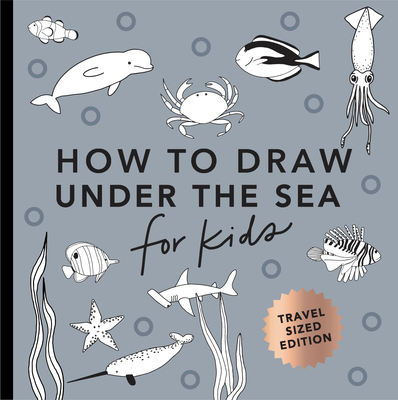 Under the Sea: How to Draw Books for Kids with Dolphins, Mermaids, and Ocean Animals (Mini) (Stocking Stuffers #4)