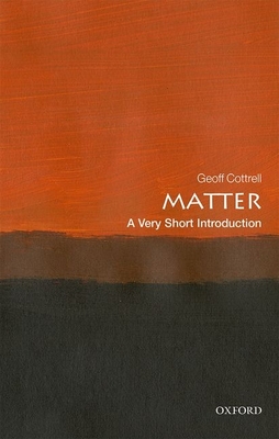 Matter (Very Short Introductions) By Cottrell Cover Image