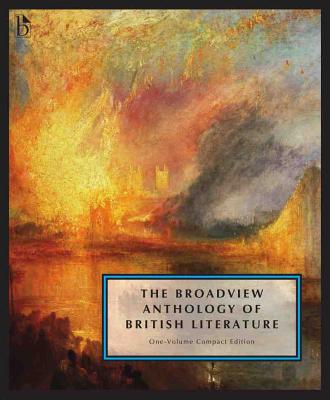 The Broadview Anthology of British Literature: One-Volume Compact Edition: The Medieval Period Through the Twenty-First Century By Joseph Black (Editor), Leonard Conolly (Editor), Kate Flint (Editor) Cover Image