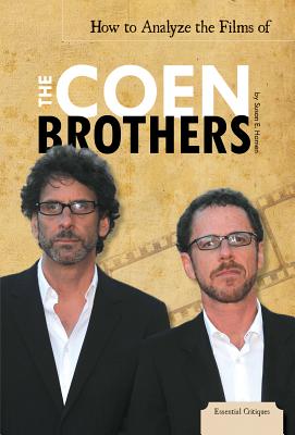 How to Analyze the Films of the Coen Brothers (Essential Critiques Set 3) Cover Image