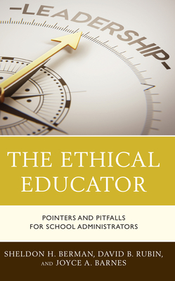 The Ethical Educator: Pointers and Pitfalls for School Administrators Cover Image