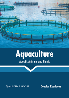 Aquaculture: Aquatic Animals and Plants Cover Image