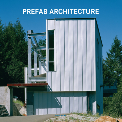 Prefab Architecture (Contemporary Architecture & Interiors)