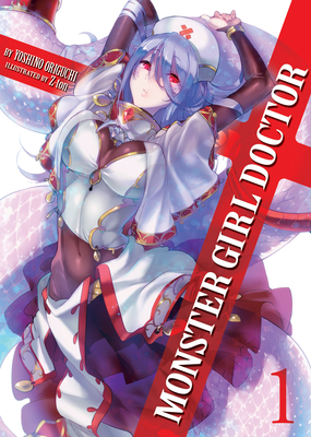 Monster Girl Doctor (Light Novel) Vol. 6 by Yoshino Origuchi, Paperback