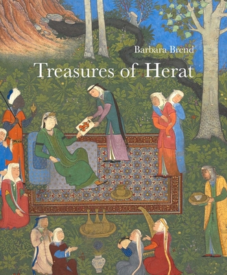 Treasures of Herat: Two Manuscripts of the Khamsah of Nizami in the British Library (Gingko Library Art Series) By Barbara Brend, Ursula Sims-Williams (Appendix by) Cover Image