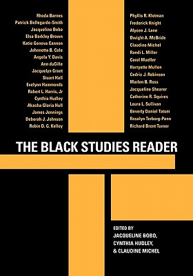 The Black Studies Reader By Jacqueline Bobo (Editor), Cynthia Hudley (Editor), Claudine Michel (Editor) Cover Image
