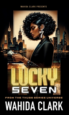 Lucky Seven (Thugs and the Women Who Love Them #7) Cover Image