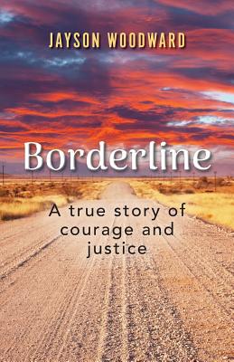 Borderline: A true story of courage and justice Cover Image