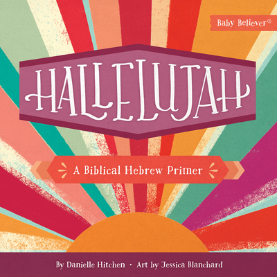 Hallelujah: A Biblical Hebrew Primer (Baby Believer) Cover Image