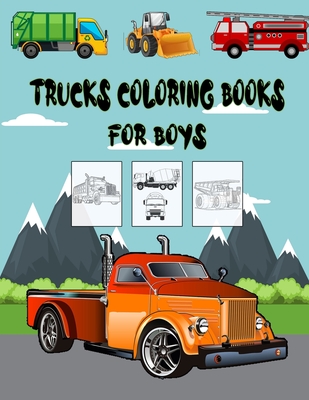 Trucks Coloring Books For Boys: Cars, Trucks, Planes, And Vehicles Childrens  Activity Books For Boys Aged 6-12 (Paperback)