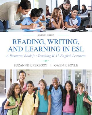 Reading, Writing, and Learning in ESL: A Resource Book for Teaching K-12 English Learners Cover Image