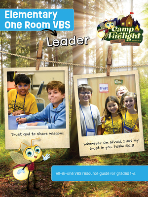 Vacation Bible School (Vbs) 2024 Camp Firelight Elementary One Room Vbs Leader: A Summer Camp Adventure with God