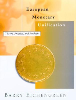 European Monetary Unification: Theory, Practice, and Analysis (Mit Press)