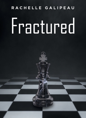 Fractured By Rachelle Galipeau Cover Image