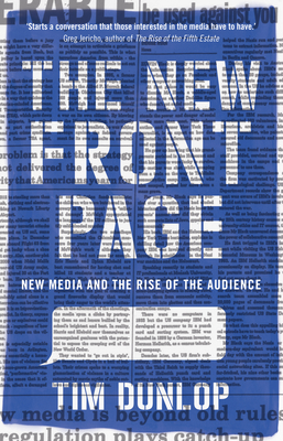 The New Front Page: New Media and the Rise of the Audience (Media Chronicles) Cover Image