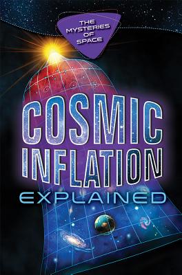 Cosmic Inflation Explained (Mysteries of Space)