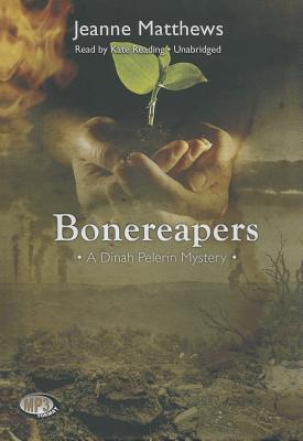 Bonereapers (Dinah Pelerin Mysteries (Audio)) By Jeanne Matthews, Kate Reading (Read by) Cover Image