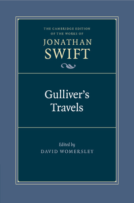 Gulliver's Travels (Cambridge Edition of the Works of Jonathan Swift) By Jonathan Swift, David Womersley (Editor) Cover Image