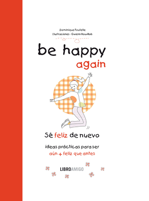 Be happy again (sé feliz de nuevo) (Libro amigo)