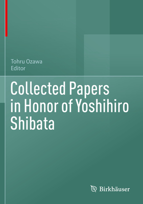 Collected Papers in Honor of Yoshihiro Shibata Cover Image
