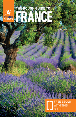 The Rough Guide to France (Travel Guide with Free Ebook) (Rough Guides) By Rough Guides Cover Image
