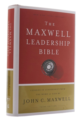 NKJV, Maxwell Leadership Bible, Third Edition, Hardcover, Comfort Print By John C. Maxwell (Editor), Thomas Nelson Cover Image