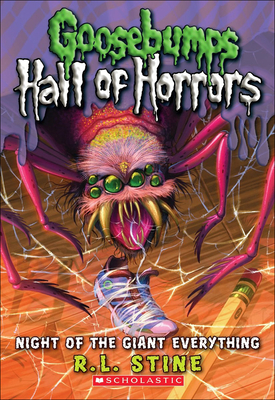 Night of the Giant Everything (Goosebumps Hall of Horrors #2)