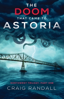 The Doom that Came to Astoria By Craig Randall Cover Image