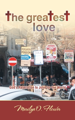 The Greatest Love: God's Revelation to John for the World Cover Image