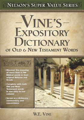 Vine's Expository Dictionary of the Old and New Testament Words (Super Value) Cover Image