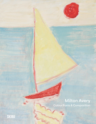 Milton Avery: Color Form & Composition | Literati Bookstore