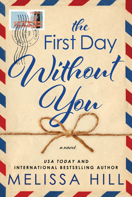 The First Day Without You By Melissa Hill Cover Image