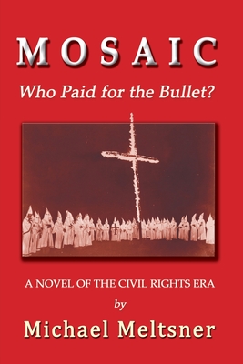 Mosaic: Who Paid for the Bullet? By Michael Meltsner Cover Image