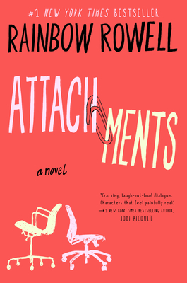 Attachments: A Novel By Rainbow Rowell Cover Image