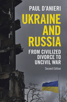 Ukraine and Russia: From Civilized Divorce to Uncivil War cover