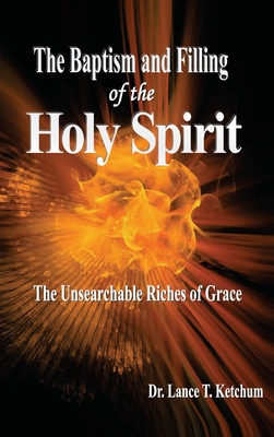 Baptism and Filling of the Holy Spirit By Lance T. Ketchum Cover Image