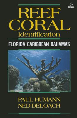 Reef Coral Identification: Florida Caribbean Bahamas, Including Marine Plants (Reef Set (New World) #3) Cover Image