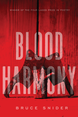 Blood Harmony (Wisconsin Poetry Series) By Bruce Snider Cover Image