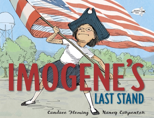 Imogene's Last Stand By Candace Fleming, Nancy Carpenter (Illustrator) Cover Image