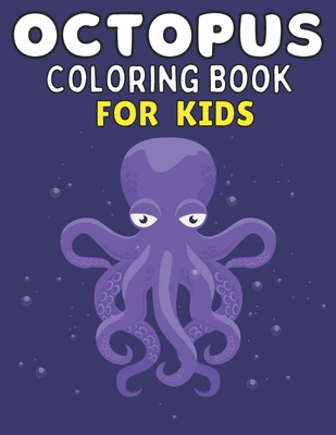 Octopus coloring book for kids: A Cute Octopus Coloring Pages for