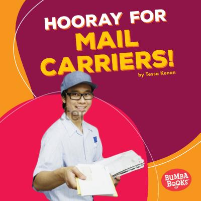 Hooray for Mail Carriers! (Bumba Books (R) -- Hooray for Community Helpers!)