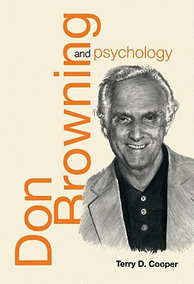 Don Browning and Psychology: Interpreting the Horizons of Our Lives Cover Image
