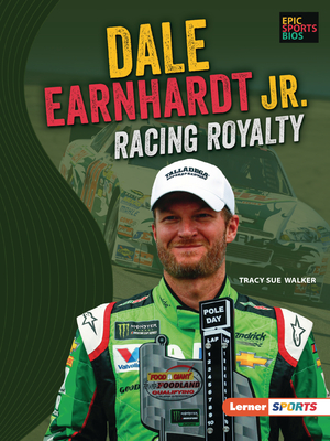 Dale Earnhardt Jr.: Racing Royalty By Tracy Sue Walker Cover Image