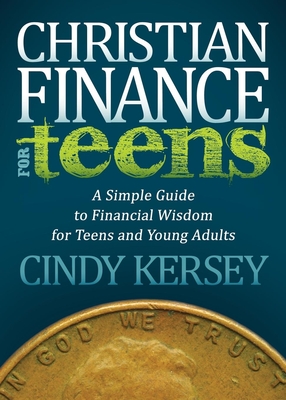 Christian Finance for Teens: A Simple Guide to Financial Wisdom for Teens and Young Adults Cover Image